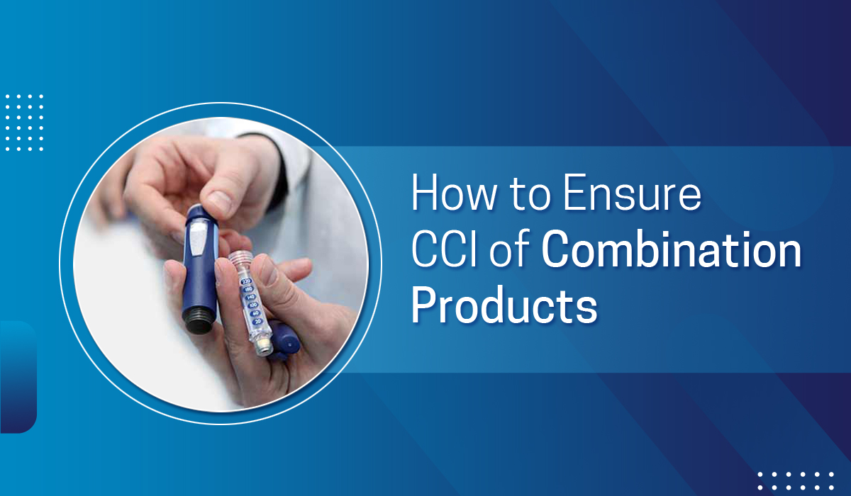 How to Ensure CCI of Combination Products